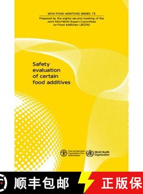 【3-4周达】Safety Evaluation of Certain Food Additives and Contaminants: Eighty-Second Meeting of the... [9789241660730]