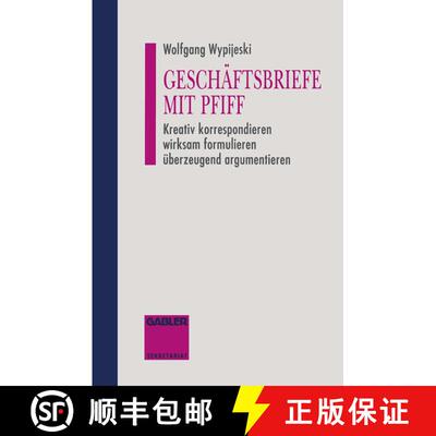 【3-4周达】Geschäftsbriefe mit Pfiff : Kreativ korrespondieren wirksam formulieren überzeugend argu... [9783322944887]