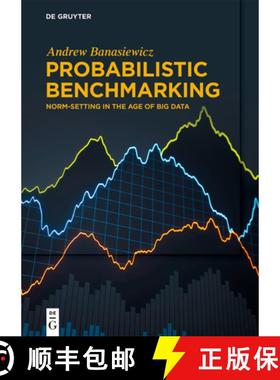 预订 Probabilistic Benchmarking: Norm-Setting in the Age of Big Data [9783110999792]