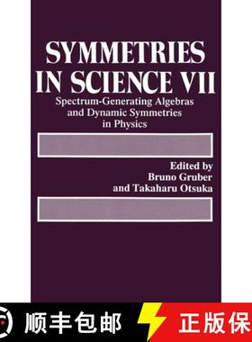 【3-4周达】Symmetries in Science VII : Spectrum-Generating Algebras and Dynamic Symmetries in Physics [9780306445866]
