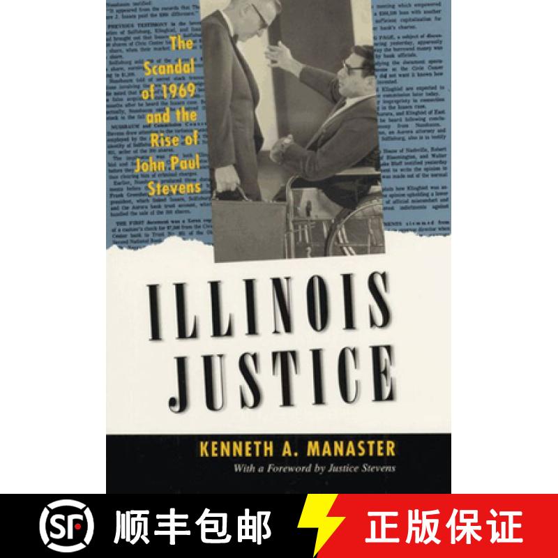 预订 Illinois Justice: The Scandal of 1969 and the Rise of John Paul Stevens [9780226502434]