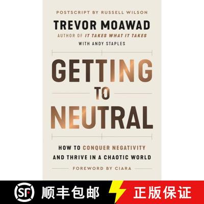 【3-4周达】Getting to Neutral: How to Conquer Negativity and Thrive in a Chaotic World [9780063111905]