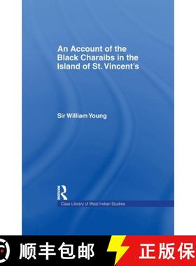 【3-4周达】Account of the Black Charaibs in the Island of St Vincent's: Charaib Treaty of 1773, and O... [9781138965744]