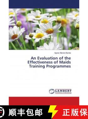 预订 An Evaluation of the Effectiveness of Maids Training Programmes [9786139456895]