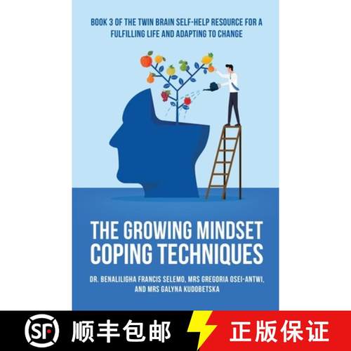 【3-4周达】THE GROWING MINDSET COPING TECHNIQUES: Book 3 of the Twin Brain Self-Help Resource  for a ... [9781838425746]