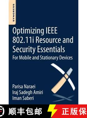 【3-4周达】Optimizing IEEE 802.11i Resource and Security Essentials: For Mobile and Stationary Devices [9780128022221]
