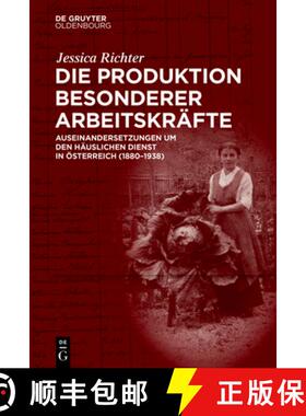 【3-4周达】Die Produktion Besonderer Arbeitskräfte: Auseinandersetzungen Um Den Häuslichen Dienst i... [9783110633368]
