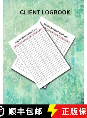【3-4周达】Client Logbook: A client log book is a written record of a client's interactions with a pa... [9781329619241]