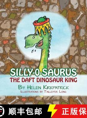 预订 Silly-o-Saurus: The Daft Dinosaur King [9780984876273]