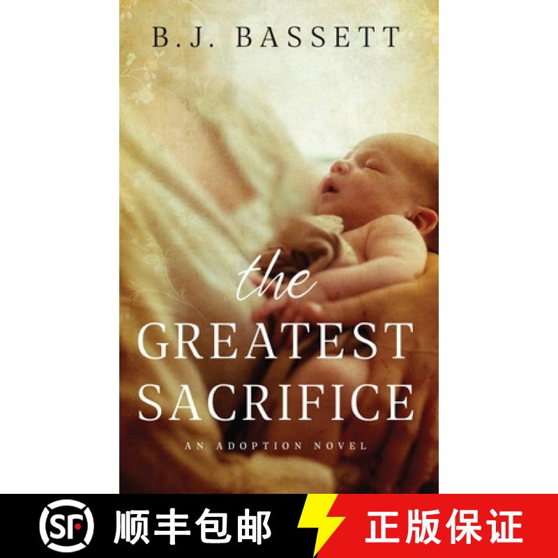 【2-3周达】The Greatest Sacrifice: An Adoption Novel [9781649603760]