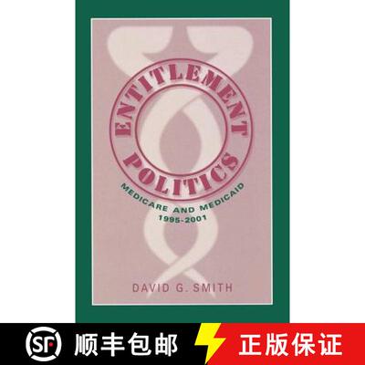 【3-4周达】Entitlement Politics : Medicare and Medicaid, 1995-2001 [9780202307190]