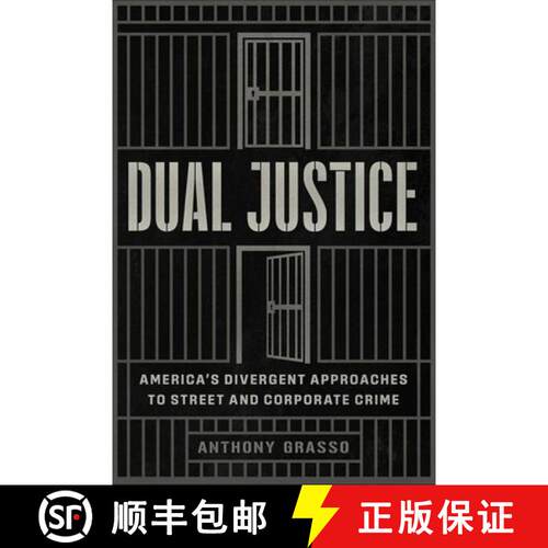【3-4周达】精装 Dual Justice: America's Divergent Approaches to Street and Corporate Crime [9780226829043]