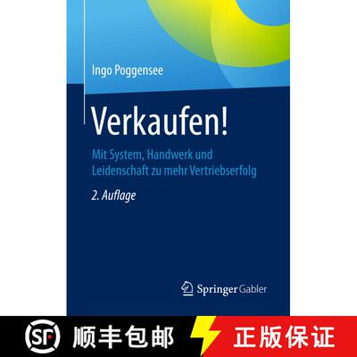 【3-4周达】Verkaufen! : Mit System, Handwerk und Leidenschaft zu mehr Vertriebserfolg (2., überarb. ... [9783658141233]