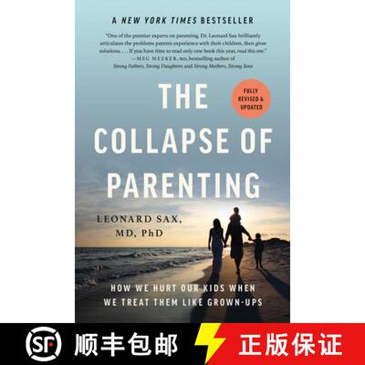 【3-4周达】The Collapse of Parenting: How We Hurt Our Kids When We Treat Them Like Grown-Ups [9781541604537]