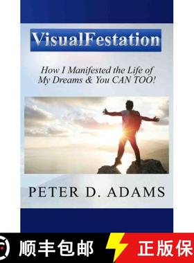 预订 Visualfestation: How I Manifested the Life of My Dreams & You CAN TOO! [9780615512594]