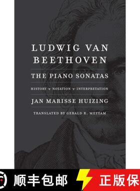 【3-4周达】Ludwig van Beethoven – The Piano Sonatas; History, Notation, Interpretation [9780300251609]