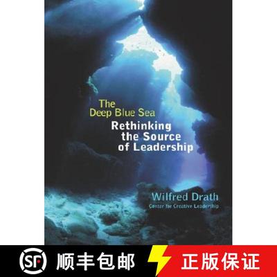【3-4周达】The Deep Blue Sea: Rethinking The Source Of Leadership [Wiley经管] [9780787949327]