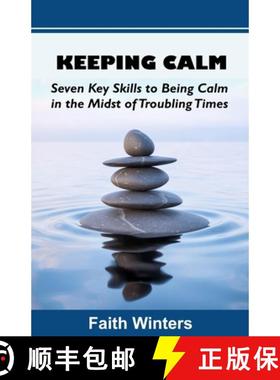 【3-4周达】KEEPING CALM: Seven Key Skills to Being Calm  in the Midst of Troubling Times [9781736736708]
