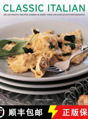 【3-4周达】Classic Italian: 130 Authentic Recipes Shown in More Than 270 Evocative Photographs [9781780193205]