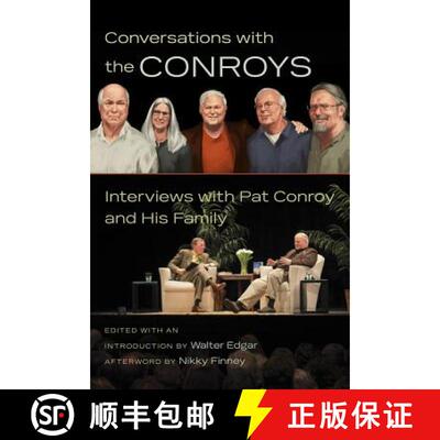 【3-4周达】Conversations with the Conroys – Interviews with Pat Conroy and His Family [9781611176308]
