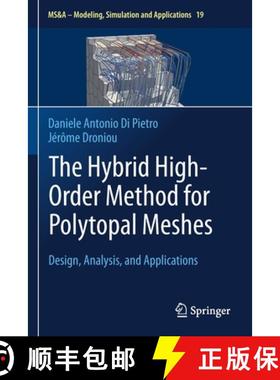 【3-4周达】The Hybrid High-Order Method for Polytopal Meshes : Design, Analysis, and Applications [9783030372057]