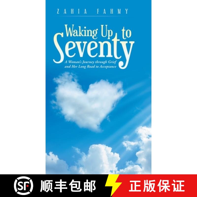 【2-3周达】Waking up to Seventy: A Woman's Journey Through Grief and Her Long Road to Acceptance [9781982259532]