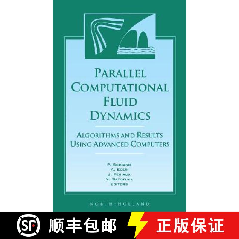 【2-3周达】Parallel Computational Fluid Dynamics '96: Algorithms and Results Using Advanced Computers [9780444823274]