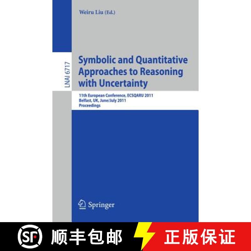 【3-4周达】Symbolic and Quantitative Approaches to Reasoning with Uncertainty: 11th European Conferen... [9783642221514]
