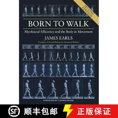 【3-4周达】Born to Walk: Myofascial Efficiency and the Body in Movement [9781913088101]