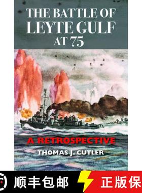 【3-4周达】The Battle of Leyte Gulf at 75: A Retrospective [9781682478806]