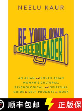 【3-4周达】Be Your Own Cheerleader: An Asian and South Asian Woman's Cultural, Psychological, and Spi... [9781637586341]