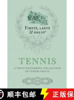 【3-4周达】Firsts; Lasts and Onlys: Tennis: A Truly Wonderful Collection of Tennis Trivia [9781785316364]