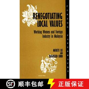 Renegotiating 9780700702800 Malaysia and 4周达 Foreign Values Local Working Industry Women