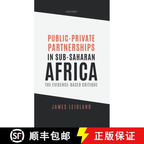 【3-4周达】精装 Public-Private Partnerships in Sub-Saharan Africa: The Evidence-Based Critique [9780198861829]