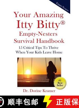 【3-4周达】Your Amazing Itty Bitty Empty-Nester Survival Book: 15 Critical Tips To Thrive When Your K... [9781931191708]