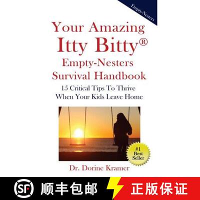 【3-4周达】Your Amazing Itty Bitty Empty-Nester Survival Book: 15 Critical Tips To Thrive When Your K... [9781931191708]
