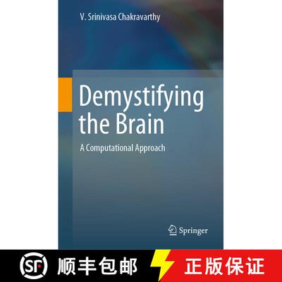 【3-4周达】Demystifying the Brain : A Computational Approach [9789811333194]