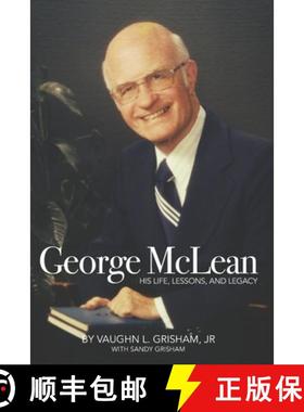 【3-4周达】George McLean: His Life, Lessons, and Legacy [9781949455144]