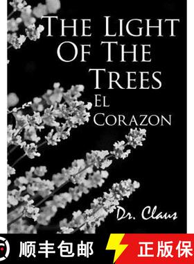预订 The Light of the Trees El Corazon [9781614970507]