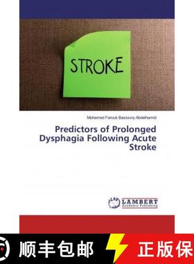 预订 Predictors of Prolonged Dysphagia Following Acute Stroke [9786139913015]