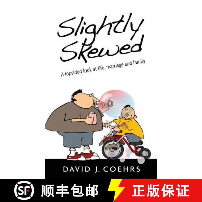【3-4周达】Slightly Skewed: A lopsided look at life, marriage and family [9781618080752]