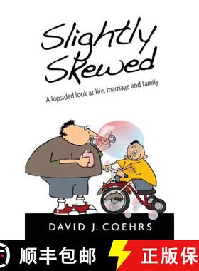 【3-4周达】Slightly Skewed: A lopsided look at life, marriage and family [9781618080752]