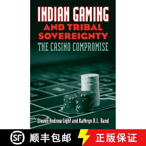 【3-4周达】Indian Gaming and Tribal Sovereignty: The Casino Compromise [9780700615537]