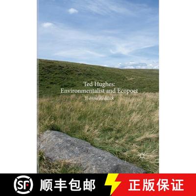【3-4周达】Ted Hughes: Environmentalist and Ecopoet (Softcover reprint of the original 1st ed. 2017) ... [9783319865621]