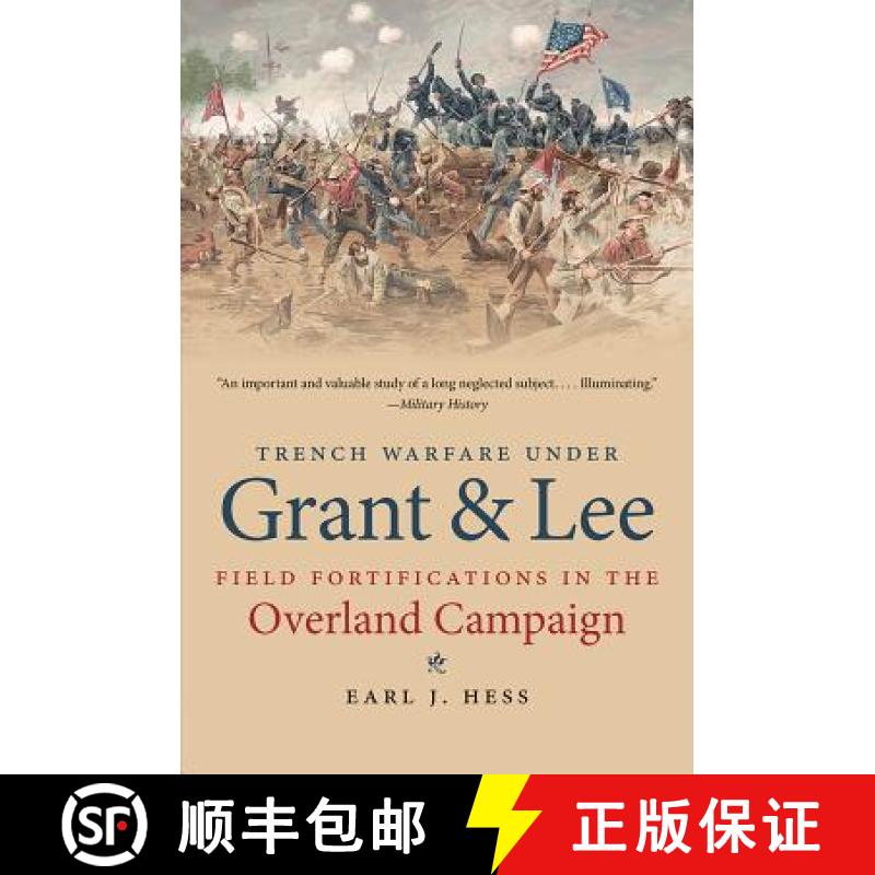 预订 Trench Warfare Under Grant and Lee: Field Fortifications in the Overland Campaign [9781469609942]