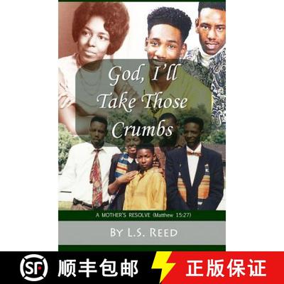 【3-4周达】God, I'll Take Those Crumbs: A Mother's Resolve [9781943616015]
