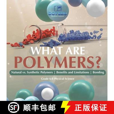 【3-4周达】What are Polymers? Natural vs. Synthetic Polymers and Benefits and Limitations | Bonding |... [9781541994720]