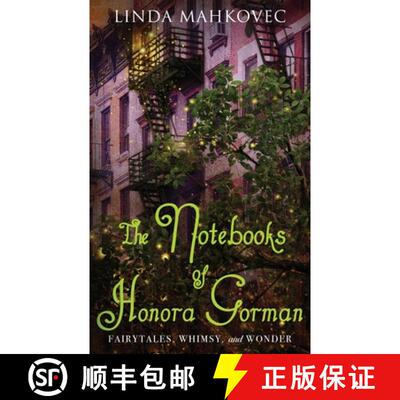 【3-4周达】The Notebooks of Honora Gorman: Fairytales, Whimsy, and Wonder [9781647046118]