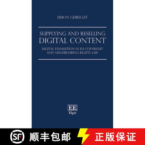 【3-4周达】精装 Supplying and Reselling Digital Content: Digital Exhaustion in EU Copyright and Neigh... [9781802209419]