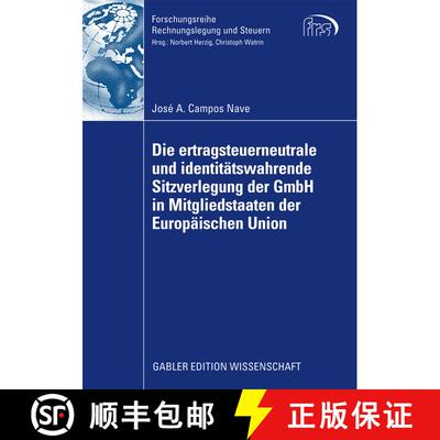 【3-4周达】Die ertragsteuerneutrale und identitätswahrende Sitzverlegung der GmbH in Mitgliedstaaten... [9783834915573]